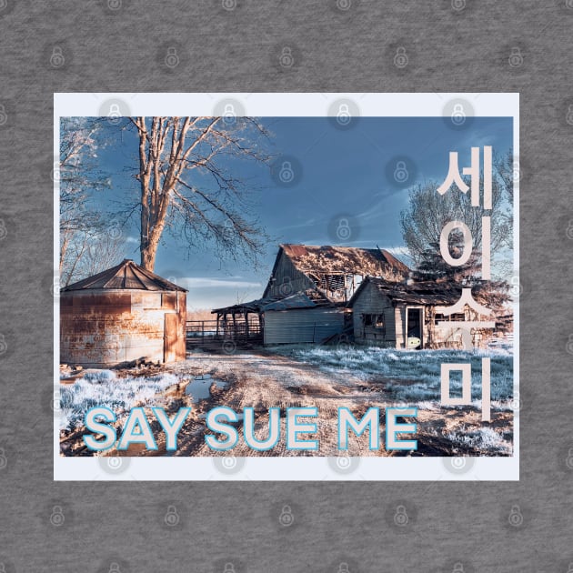 Say Sue Me by Noah Monroe